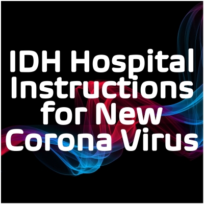 IDH Hospital Instructions for New Corona Virus